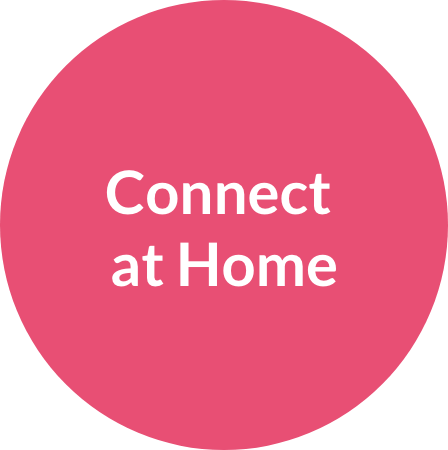 Connect at home